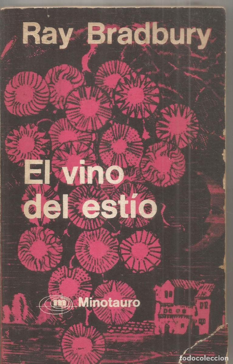 Libros de segunda mano: RAY BRADBURY. EL VINO DEL ESTIO. MINOTAURO
