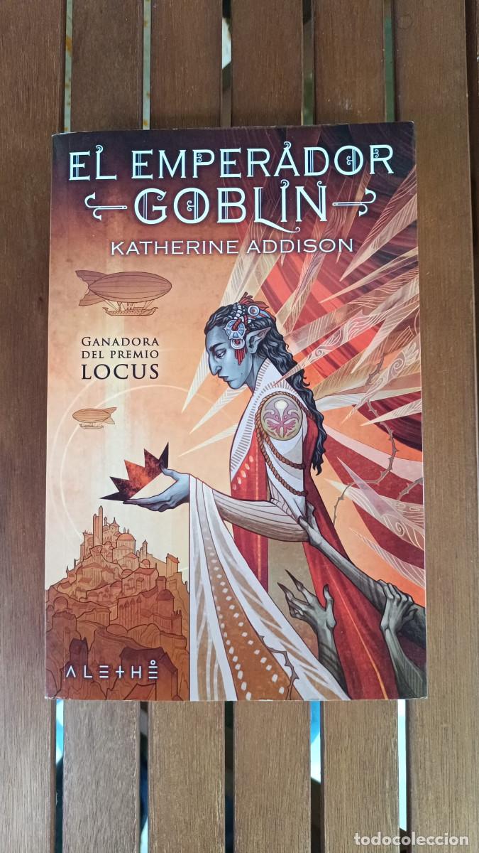 Libros de segunda mano: El emperador goblin - Katherine Addison - Aleth&eacute; - 2014 - R&uacute;stica - 600 p&aacute;ginas