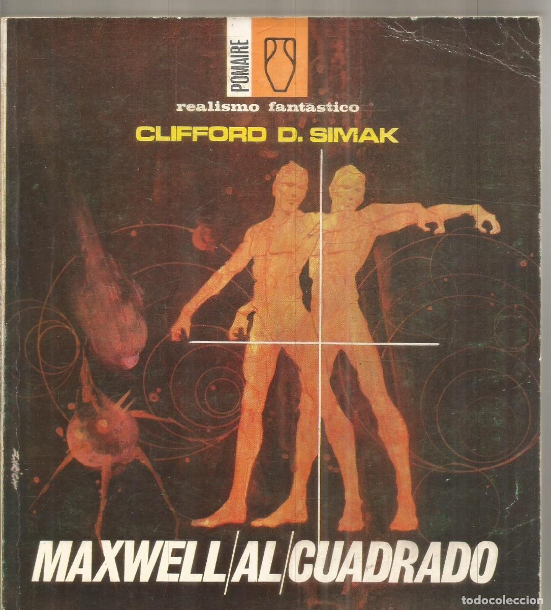 Libros de segunda mano: CLIFFORD D. SIMAK. MAXWELL AL CUADRADO. POMAIRE