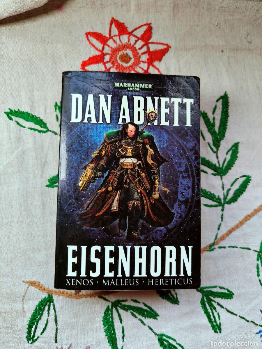 Libros de segunda mano: Eisenhorn. Xeno, Malleus, Hereticus. Dan Abnett. Warhammer 40.000. Black Library.