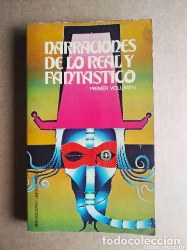 Libri di seconda mano: Narraciones De Lo Real y Lo Fant&aacute;stico 1 (Bruguera, 1977) Plans, Aub, Gomez de La Serna, Perucho...