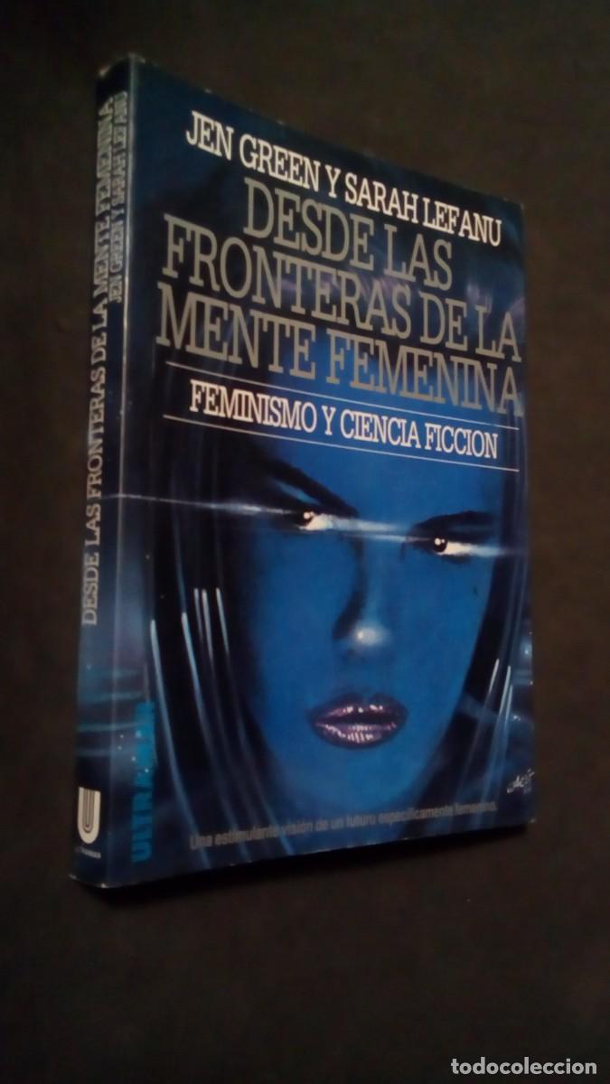 Livres d'occasion: Desde las fronteras de la mente femenina. -Jen Green. Sarah Lefanu. -Ultramar Editores, 1986.-