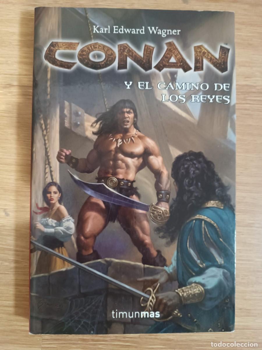 Libros de segunda mano: CONAN Y EL CAMINO DE LOS REYES. KARL EDWARD WAGNER. TIMUNMAS