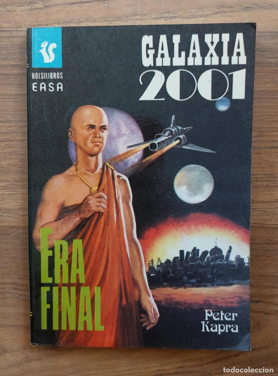 Libros de segunda mano: GALAXIA 2001 EASA N&ordm; 145-ERA FINAL (PETER KAPRA) NOVELAS-BOLSILIBROS-PULP