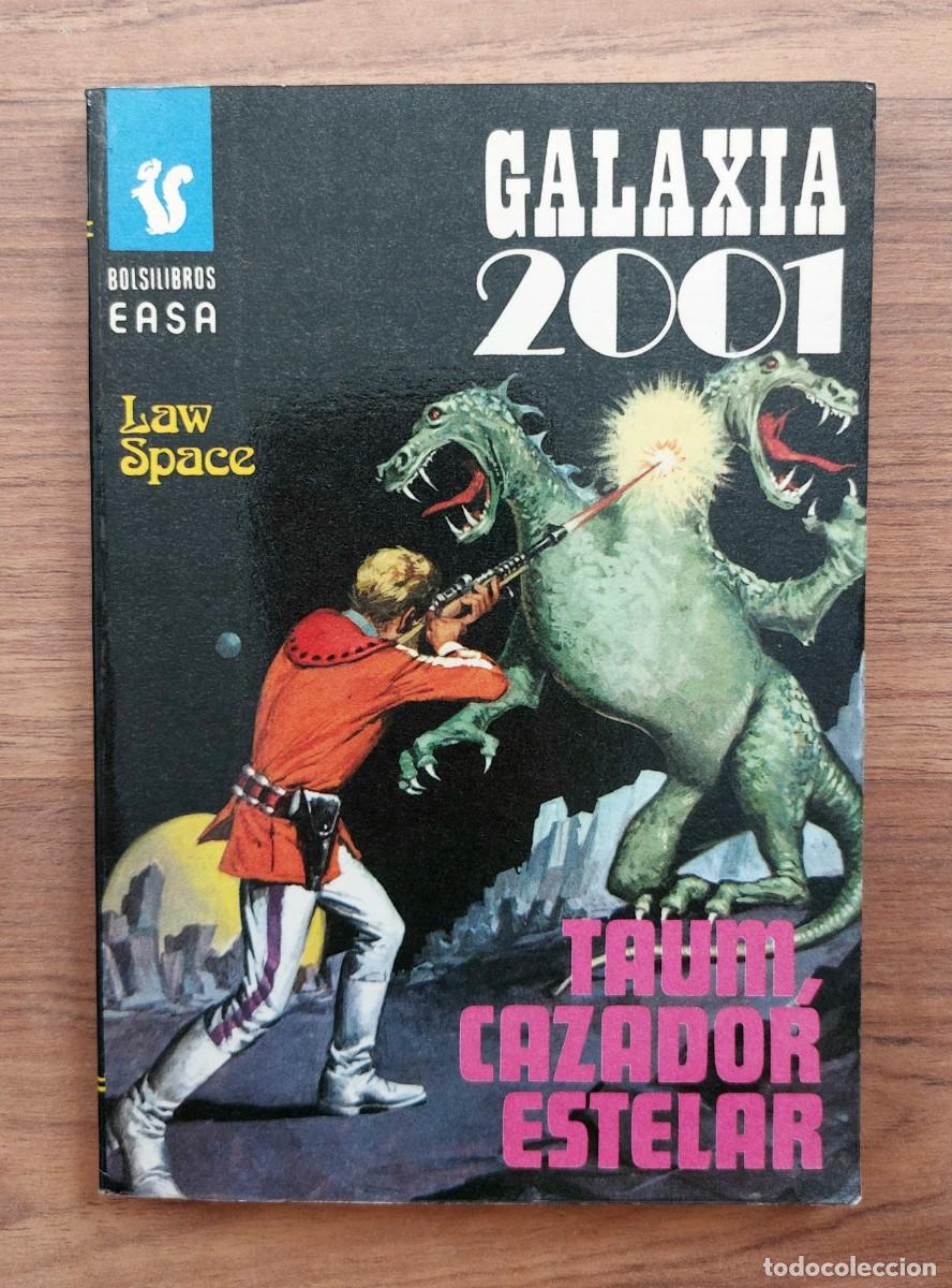 Libros de segunda mano: GALAXIA 2001 EASA N&ordm; 138-TAUM, CAZADOR ESTELAR (LAW SPACE) NOVELAS-BOLSILIBROS-PULP
