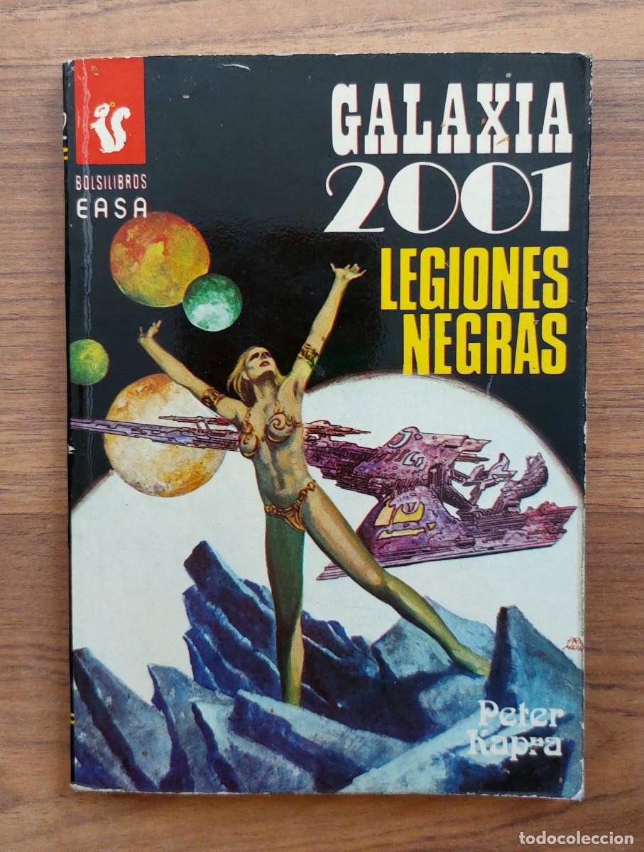 Libros de segunda mano: GALAXIA 2001 EASA N&ordm; 132-LEGIONES NEGRAS (PETER KAPRA) NOVELAS-BOLSILIBROS-PULP