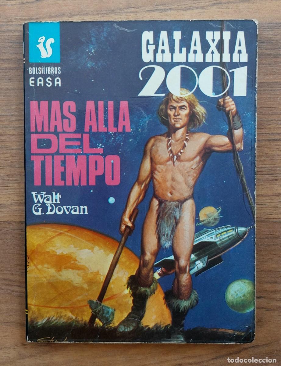 Libros de segunda mano: GALAXIA 2001 EASA N&ordm; 131-MAS ALLA DEL TIEMPO (WALT G.DOWAN) NOVELAS-BOLSILIBROS-PULP