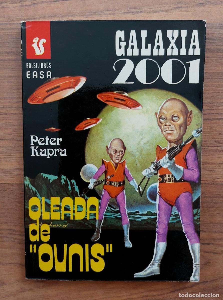 Libros de segunda mano: GALAXIA 2001 EASA N&ordm; 122-OLEADA DE OVNIS (PETER KAPRA) NOVELAS-BOLSILIBROS-PULP
