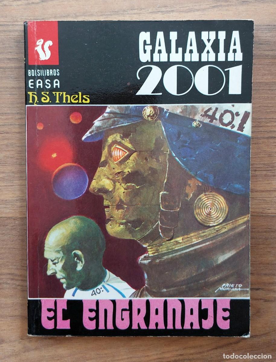 Libros de segunda mano: GALAXIA 2001 EASA N&ordm; 108-EL ENGRANAJE (H.S.THELS) NOVELAS-BOLSILIBROS-PULP
