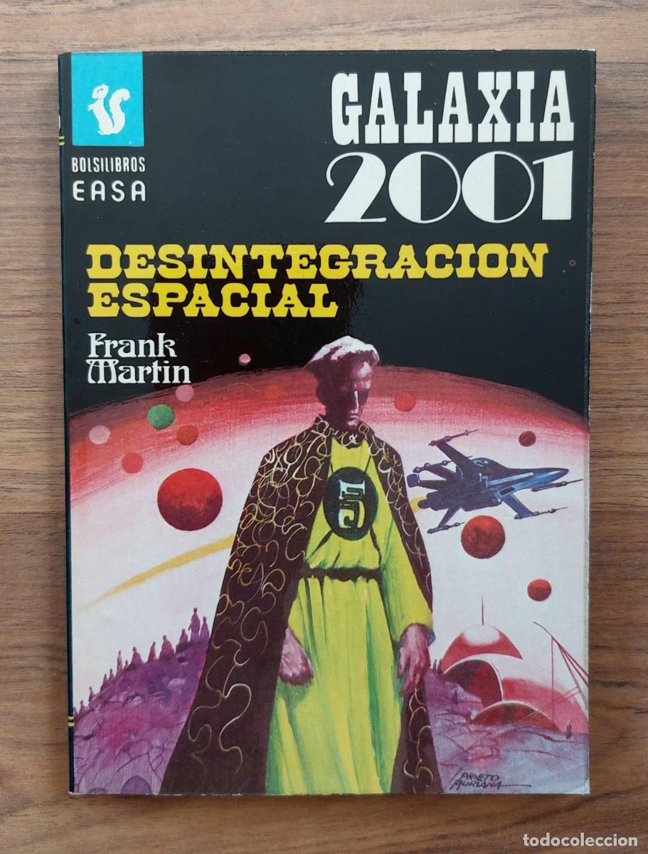 Libros de segunda mano: GALAXIA 2001 EASA N&ordm; 105-DESINTEGRACION ESPACIAL (FRANK MARTIN) NOVELAS-BOLSILIBROS-PULP