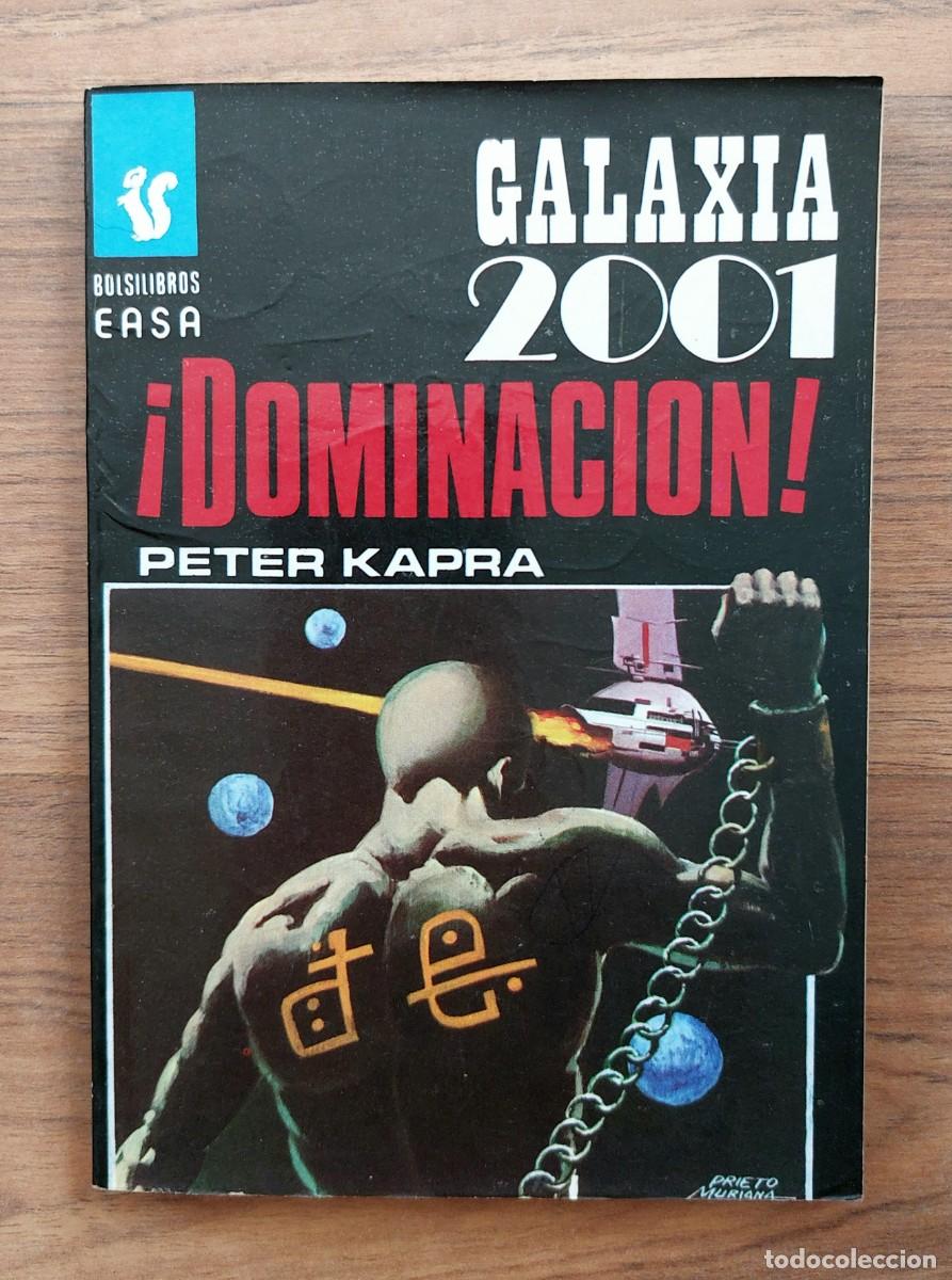 Libros de segunda mano: GALAXIA 2001 EASA N&ordm; 100-DOMINACION (PETER KAPRA) NOVELAS-BOLSILIBROS-PULP