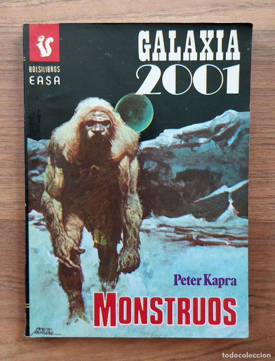 Libros de segunda mano: GALAXIA 2001 EASA N&ordm; 97-MONSTRUOS (PETER KAPRA) NOVELAS-BOLSILIBROS-PULP