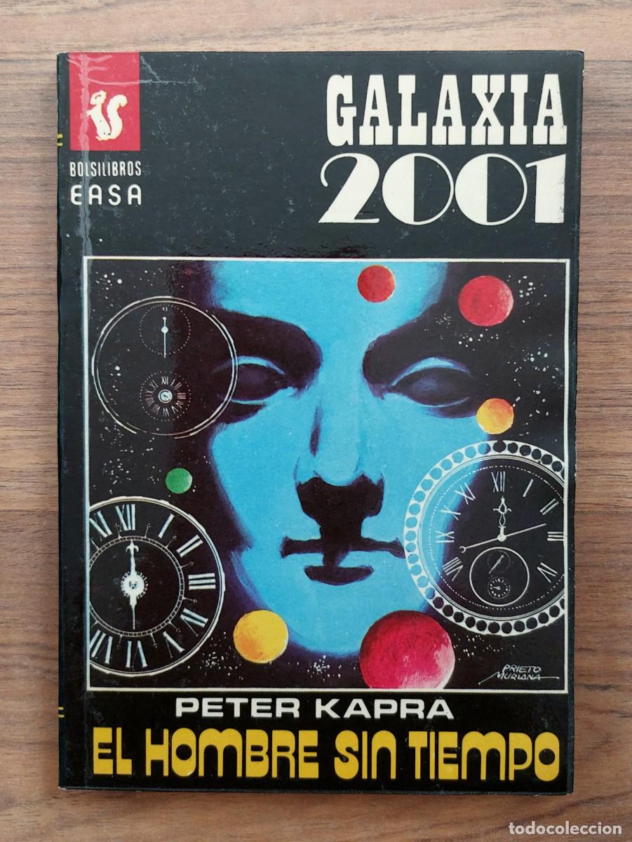 Libros de segunda mano: GALAXIA 2001 EASA N&ordm; 88-EL HOMBRE SIN TIEMPO (PETER KAPRA) NOVELAS-BOLSILIBROS-PULP
