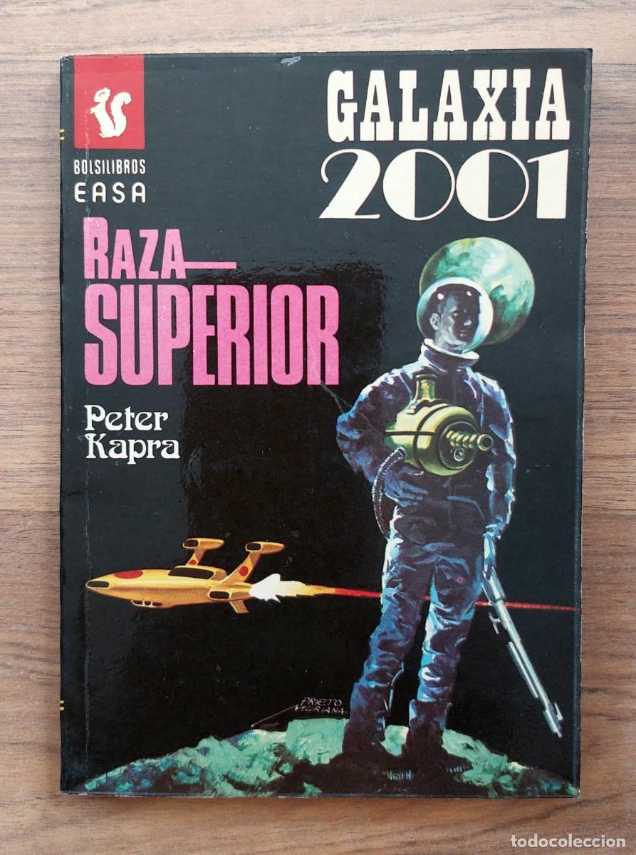 Libros de segunda mano: GALAXIA 2001 EASA N&ordm; 86-RAZA SUPERIOR (PETER KAPRA) NOVELAS-BOLSILIBROS-PULP