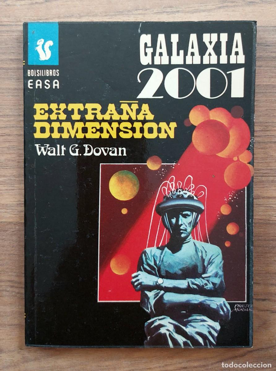 Libros de segunda mano: GALAXIA 2001 EASA N&ordm; 85-EXTRA&Ntilde;A DIMENSION (WALT G.DOWAN) NOVELAS-BOLSILIBROS-PULP