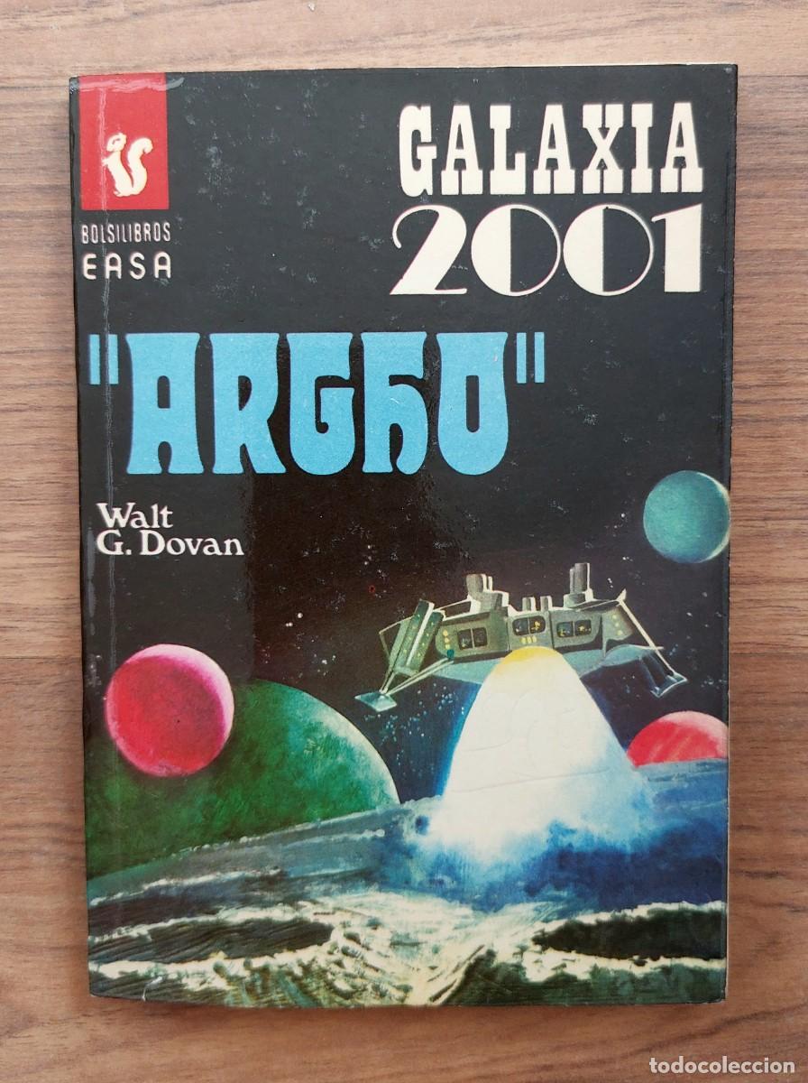 Libros de segunda mano: GALAXIA 2001 EASA N&ordm; 82-ARGHO (WALT G.DOWAN) NOVELAS-BOLSILIBROS-PULP