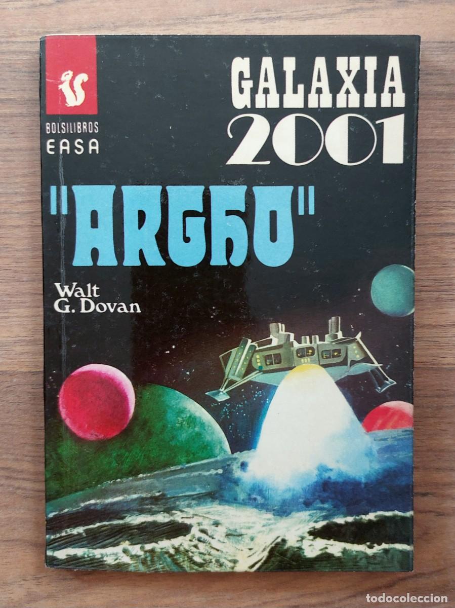 Libros de segunda mano: GALAXIA 2001 EASA N&ordm; 82-ARGHO (WALT G.DOWAN) NOVELAS-BOLSILIBROS-PULP