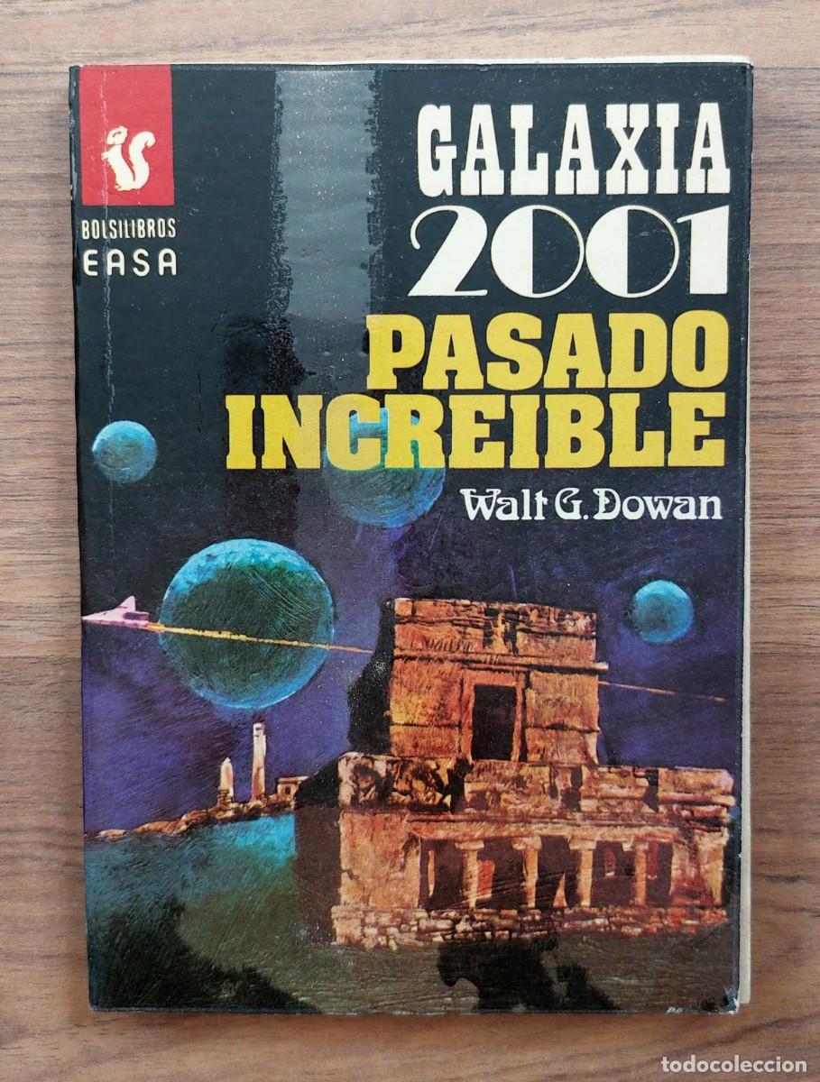 Libros de segunda mano: GALAXIA 2001 EASA N&ordm; 80-PASADO INCREIBLE (WALT G.DOWAN) NOVELAS-BOLSILIBROS-PULP