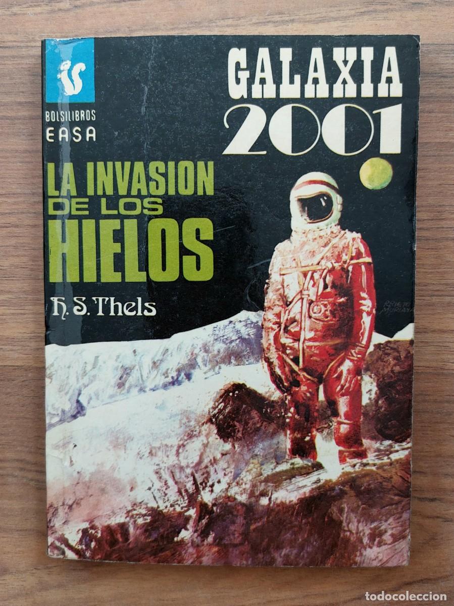 Libros de segunda mano: GALAXIA 2001 EASA N&ordm; 79-LA INVASION DE LOS HIELOS (H.S.THELS) NOVELAS-BOLSILIBROS-PULP
