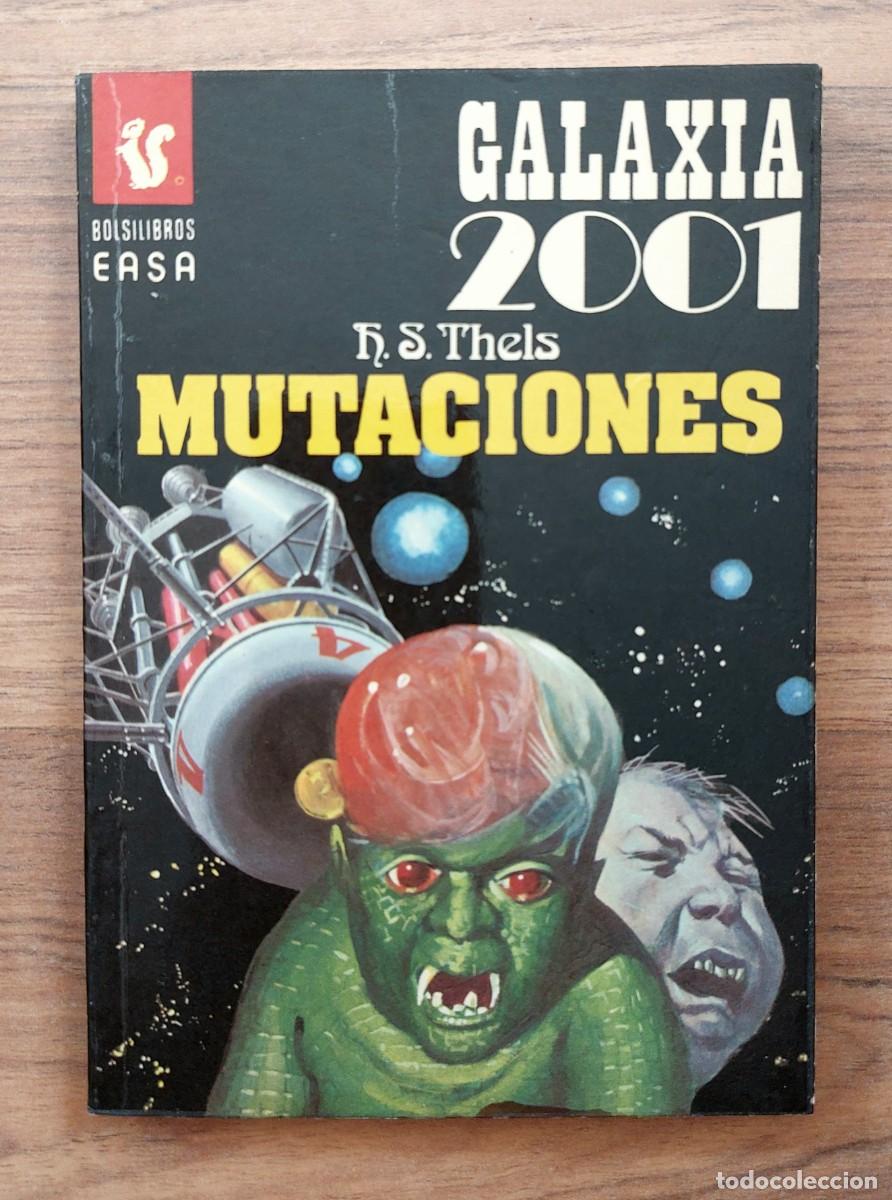 Libros de segunda mano: GALAXIA 2001 EASA N&ordm; 75-MUTACIONES (H.S.THELS) NOVELAS-BOLSILIBROS-PULP