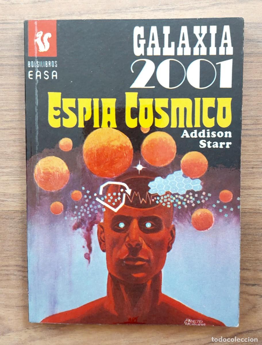 Libros de segunda mano: GALAXIA 2001 EASA N&ordm; 71-ESPIA COSMICO (ADDISON STARR) NOVELAS-BOLSILIBROS-PULP