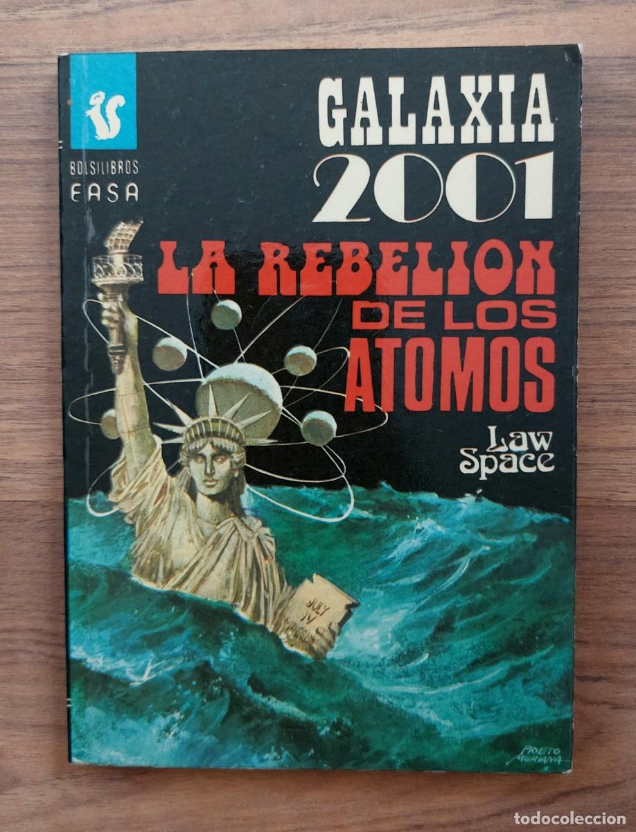 Libros de segunda mano: GALAXIA 2001 EASA N&ordm; 65-LA REBELION DE LOS ATOMOS (LAW SPACE) NOVELAS-BOLSILIBROS-PULP