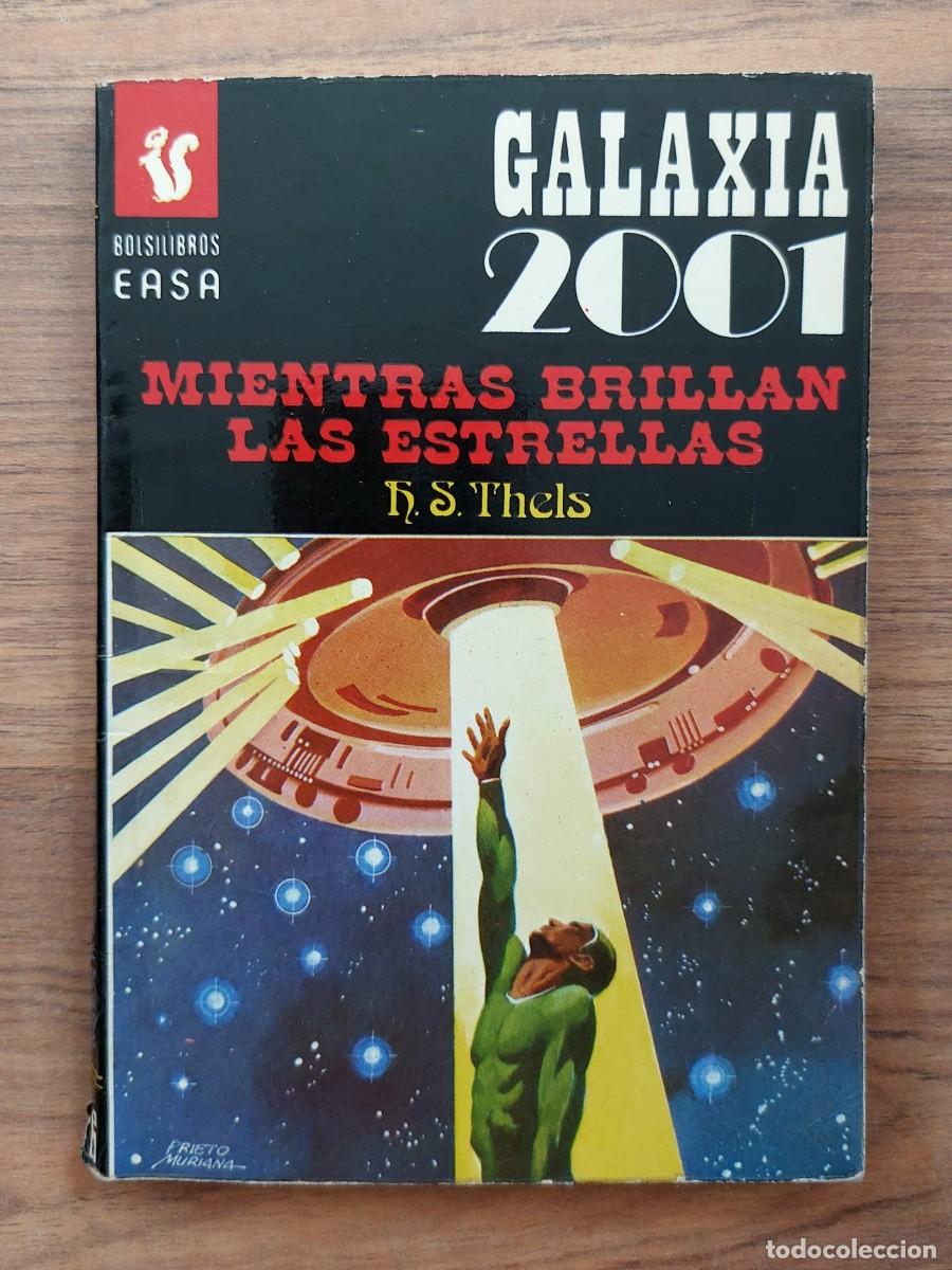 Libros de segunda mano: GALAXIA 2001 EASA N&ordm; 51-MIENTRAS BRILLAN LAS ESTRELLAS (H.S.THELS) NOVELAS-BOLSILIBROS-PULP