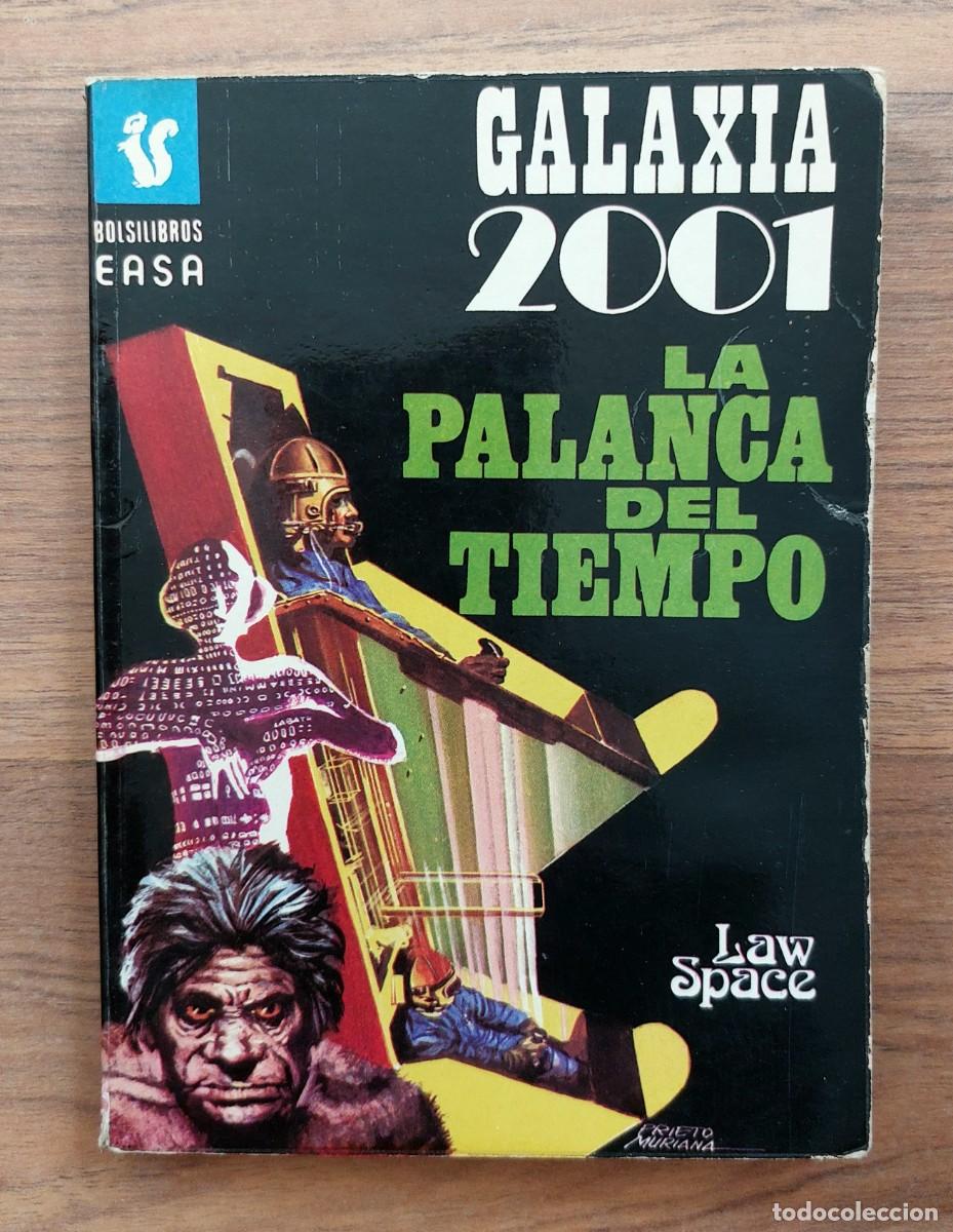 Libros de segunda mano: GALAXIA 2001 EASA N&ordm; 44-LA PALANCA DEL TIEMPO (LAW SPACE) NOVELAS-BOLSILIBROS-PULP