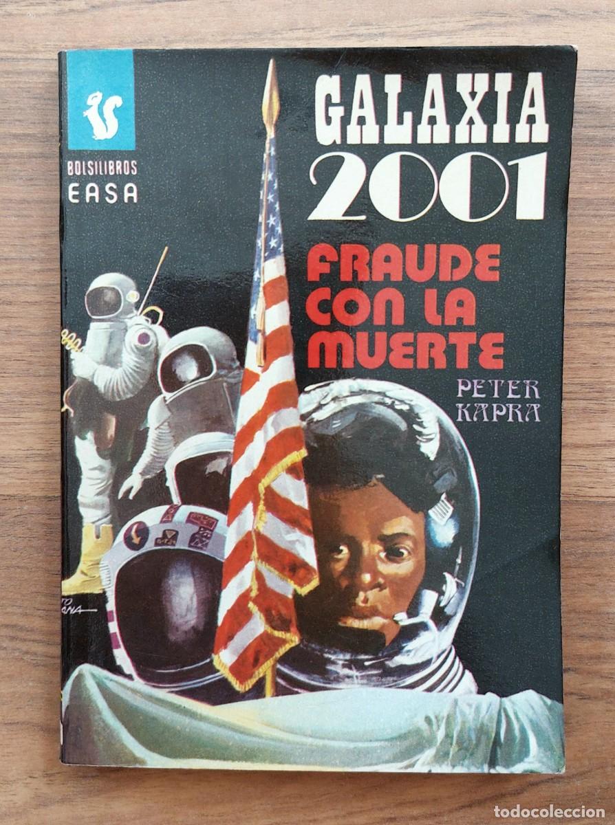 Libros de segunda mano: GALAXIA 2001 EASA N&ordm; 40-FRAUDE CON LA MUERTE (PETER KAPRA) NOVELAS-BOLSILIBROS-PULP