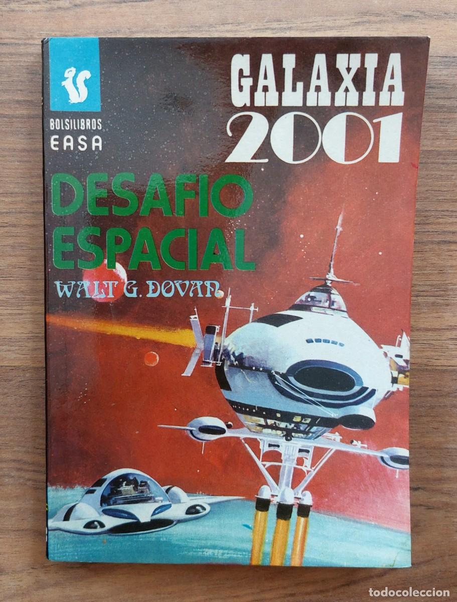 Libros de segunda mano: GALAXIA 2001 EASA N&ordm; 38-DESAFIO ESPACIAL (WALT G.DOVAR) NOVELAS-BOLSILIBROS-PULP