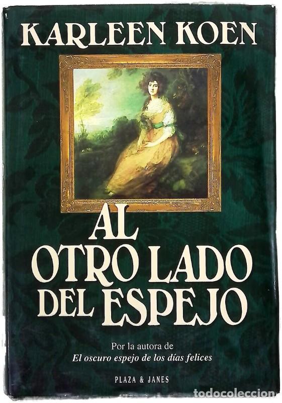 Libros de segunda mano: Al Otro Lado del Espejo - Karleen Koen - Plaza & Jan&eacute;s Editores - &Eacute;xitos, 3088