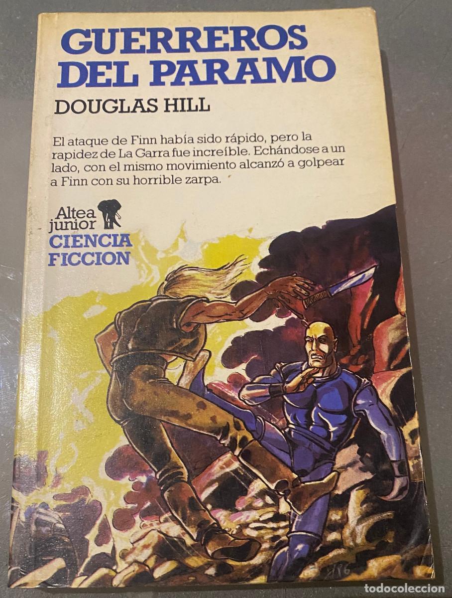 Libros de segunda mano: 'Guerreros del p&aacute;ramo', de Douglas Hill. Ciencia Ficci&oacute;n. Editorial Altea Junior. 1987. Buen estado.