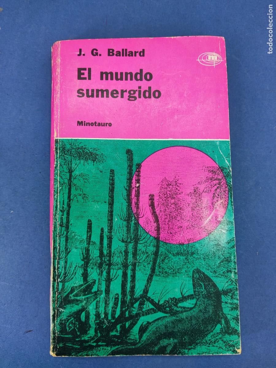 Libros de segunda mano: EL MUNDO SUMERGIDO / J. G. BALLARD / 1966. MINOTAURO