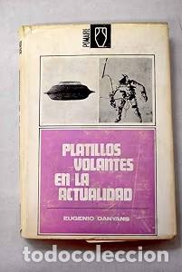 Libros de segunda mano: Platillos volantes en la actualidad - Eugenio Danyans - Editorial Pomaire - 1969