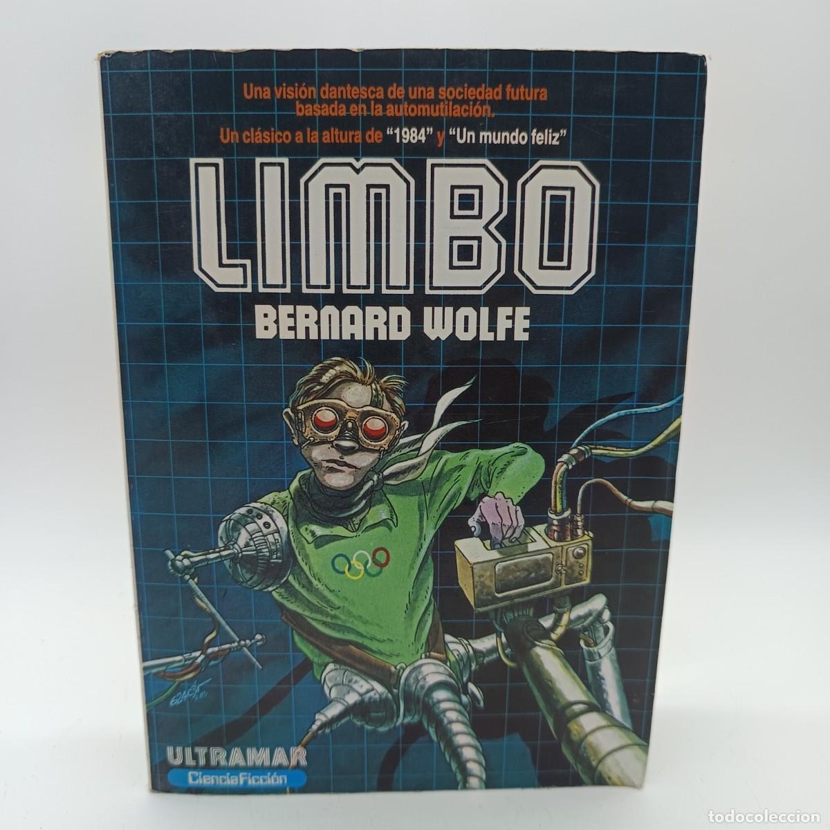 Libros de segunda mano: Limbo &ndash; Bernard Wolfe &ndash; Ultramar Ciencia Ficci&oacute;n &ndash; Distop&iacute;a cibern&eacute;tica