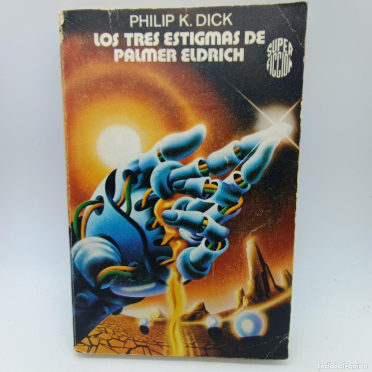 Libros de segunda mano: Los tres estigmas de Palmer Eldritch &ndash; Philip K. Dick &ndash; Super Ficci&oacute;n