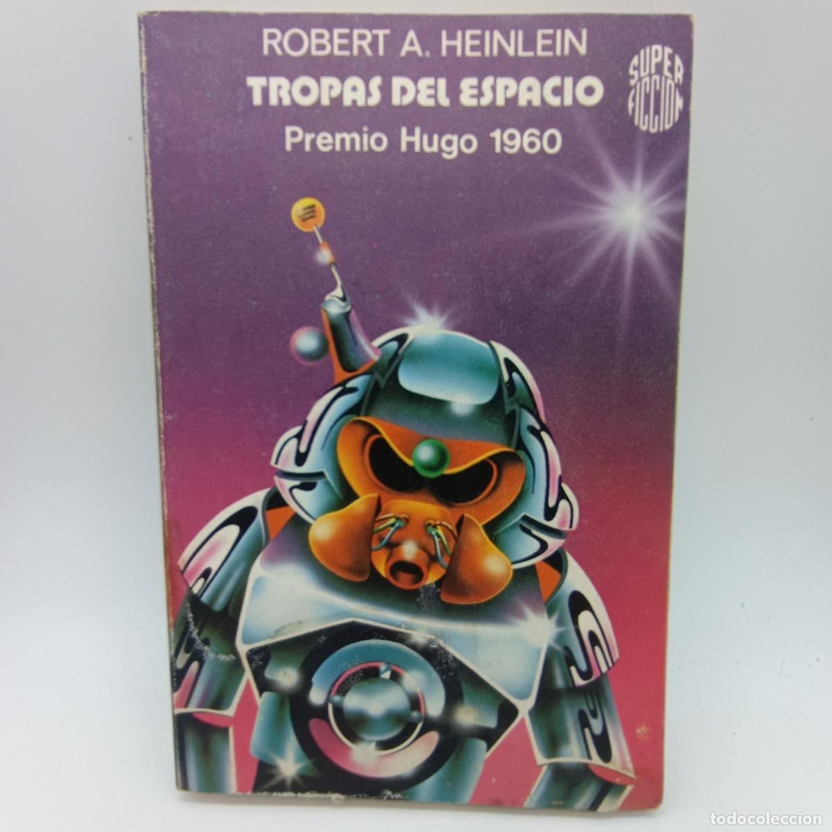 Libros de segunda mano: Tropas del espacio &ndash; Robert A. Heinlein &ndash; Premio Hugo 1960 &ndash; Super Ficci&oacute;n