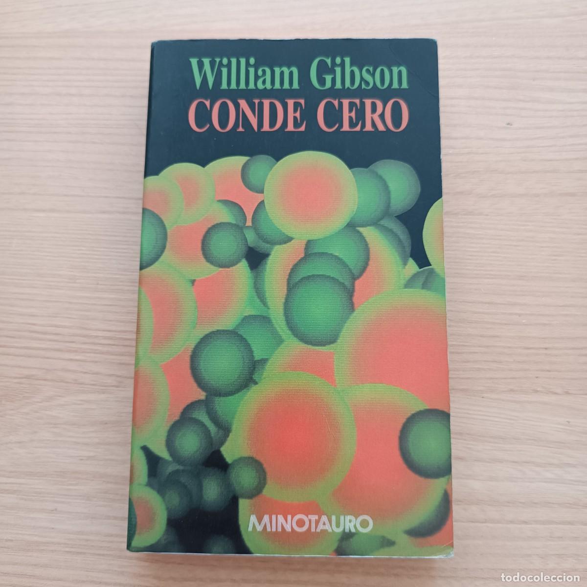 Libros de segunda mano: Conde cero - William Gibson. Minotauro
