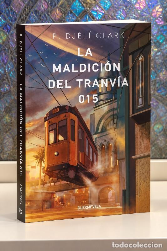 Libros de segunda mano: La Maldici&oacute;n del Tranv&iacute;a 015 - P. Djeli Clark - Duermevela Ediciones - La Otra Fantas&iacute;a