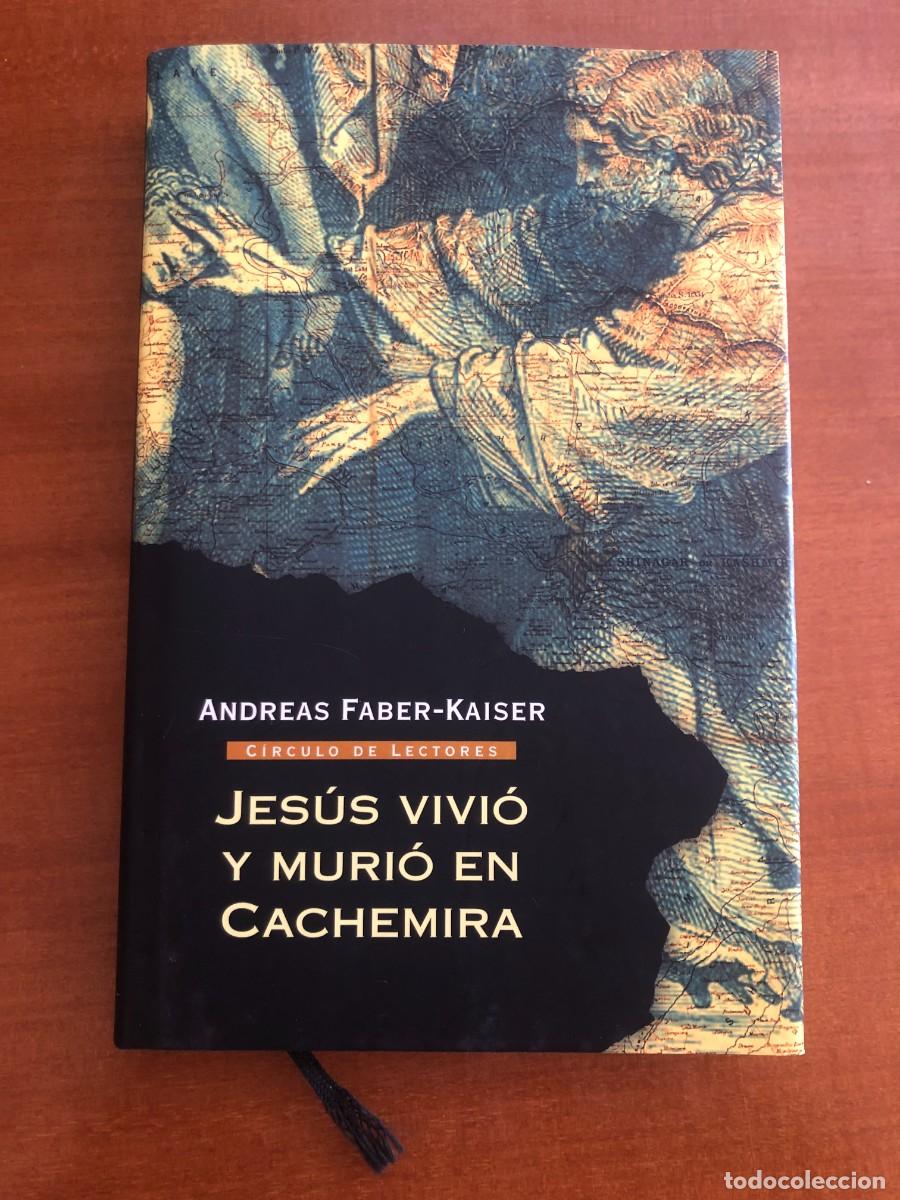 Libros de segunda mano: Jes&uacute;s vivi&oacute; y muri&oacute; en Cachemira