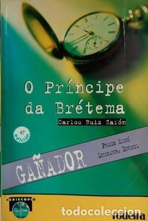 Libros de segunda mano: O Pr&iacute;ncipe Da Br&eacute;tema - Carlos Ruiz Zaf&oacute;n - Rodeira - Periscopio (Ed. Gallega)