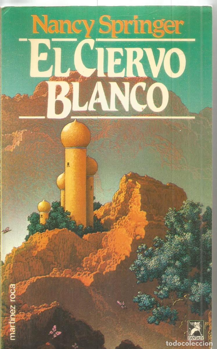 Libros de segunda mano: NANCY SPRINGER. EL CIERVO BLANCO. MARTINEZ ROCA FANTASY