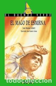 Libros de segunda mano: El Mago de Esmirna - Joan Manuel Gisbert - Anaya Infantil y Juvenil - Literatura - el Duende Verde,