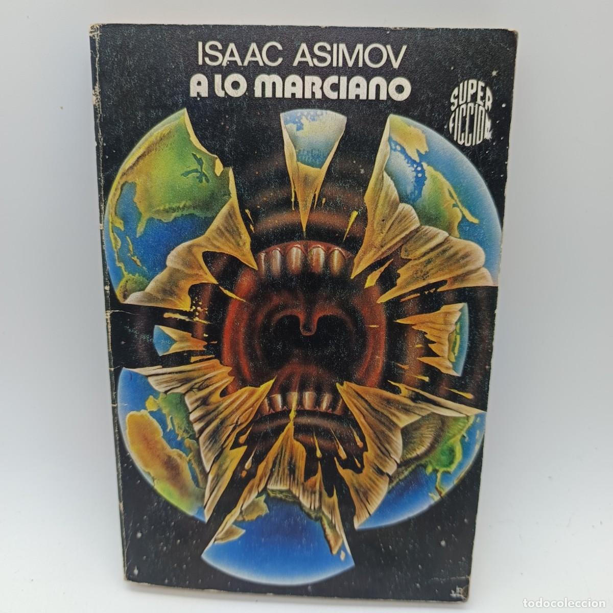Libros de segunda mano: A lo marciano - Isaac Asimov - Ciencia Ficci&oacute;n Cl&aacute;sica - Ediciones M.R. Super Ficci&oacute;n