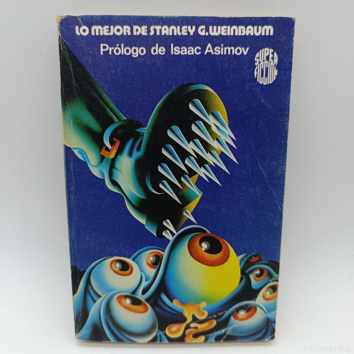 Libros de segunda mano: Lo mejor de Stanley G. Weinbaum - Pr&oacute;logo de Isaac Asimov - Ciencia Ficci&oacute;n - Ediciones M.R. Super F