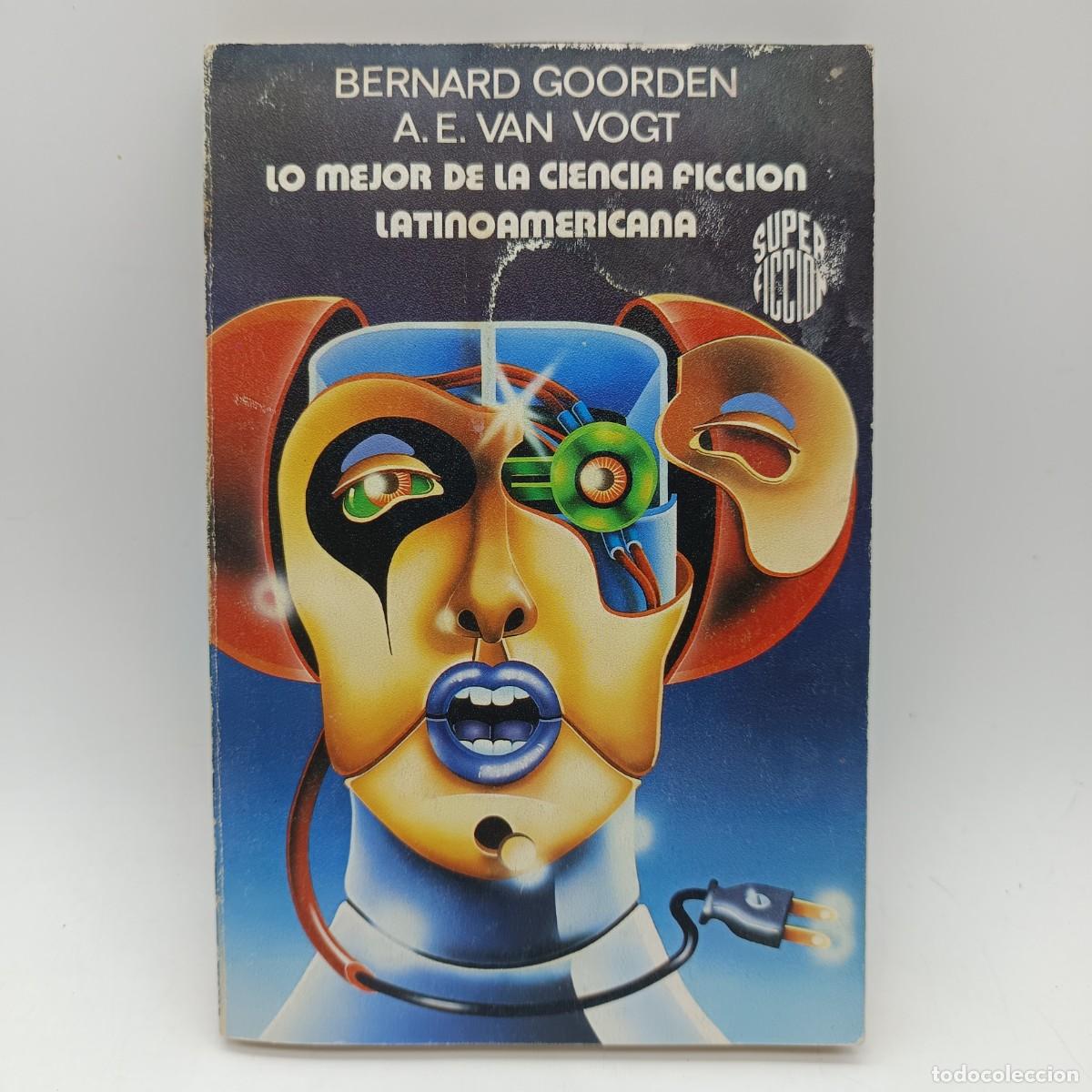 Libros de segunda mano: Lo mejor de la ciencia ficci&oacute;n latinoamericana - Bernard Goorden / A. E. Van Vogt - Antolog&iacute;a - Edic