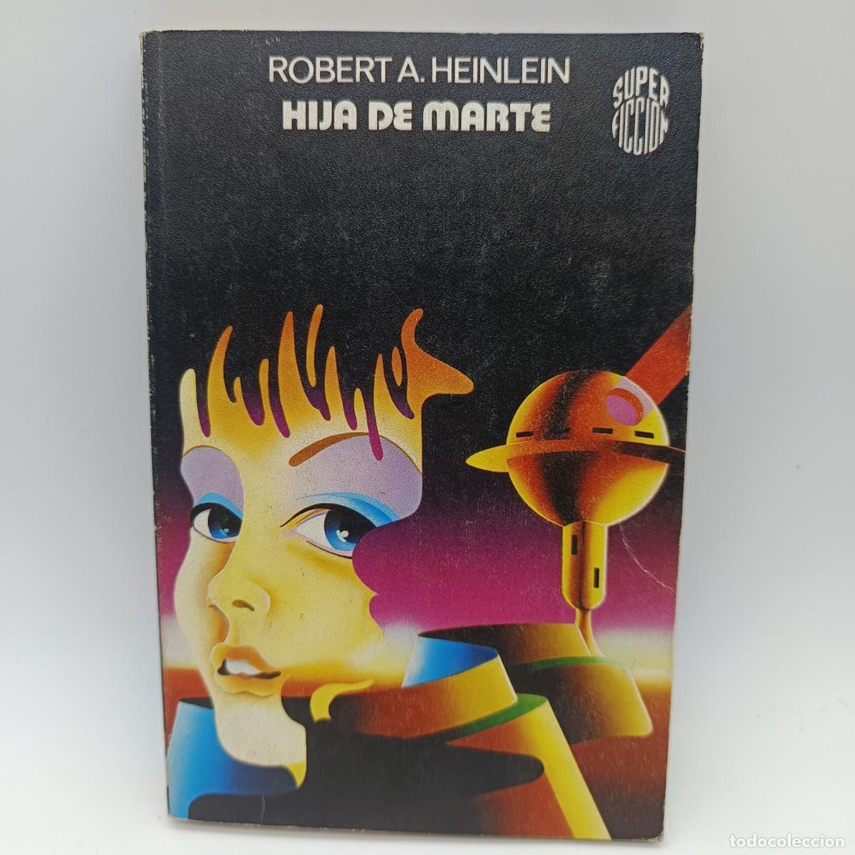 Libros de segunda mano: Hija de Marte - Robert A. Heinlein - Ciencia Ficci&oacute;n - Ediciones M.R. Super Ficci&oacute;n