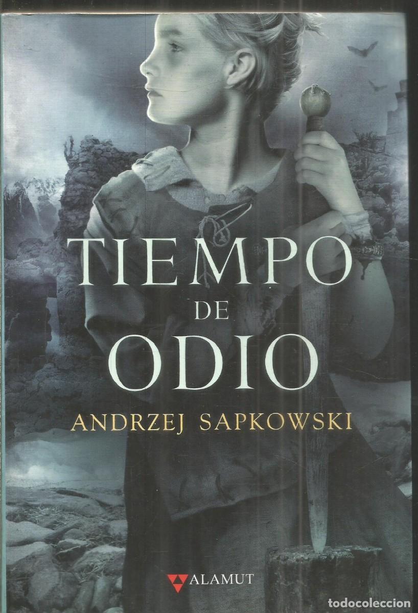 Libros de segunda mano: ANDRZEJ SAPKOWSKI. TIEMPO DE ODIO. ALAMUT.