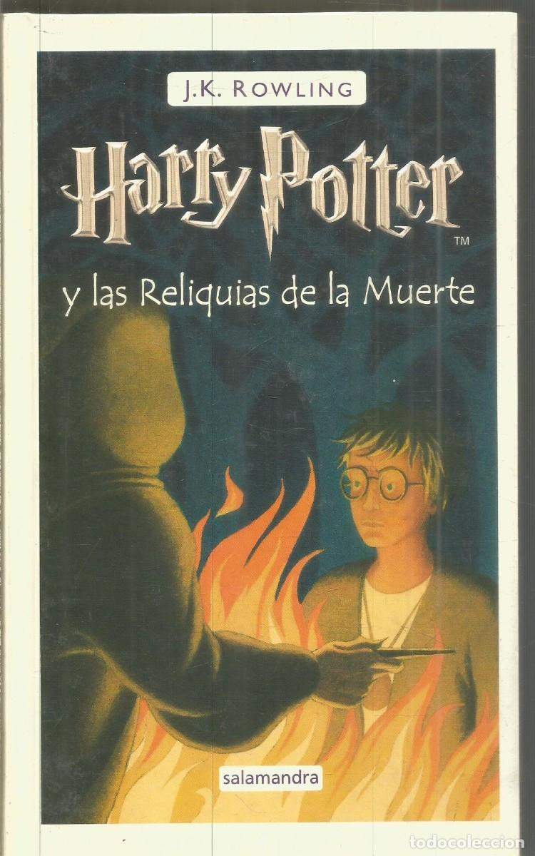 Libros de segunda mano: J. K. ROWLING. HARRY POTTER Y LAS RELIQUIAS DE LA MUERTE. SALAMANDRA. PRIMERA EDICION
