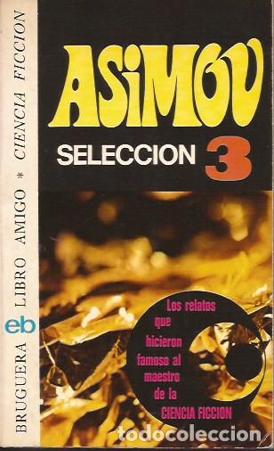 Libros de segunda mano: LIBRO ASIMOV SELECCION 3 BRUGUERA CIENCA FICCI&Oacute;N